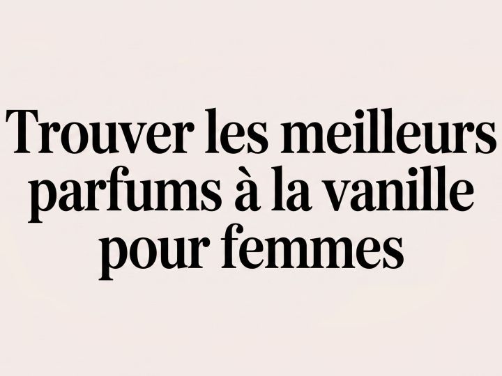 Finding the Best Women's Vanilla Perfume 2026